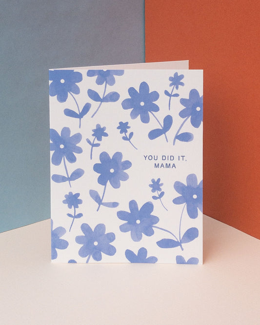 You Did It, Mama Floral Card