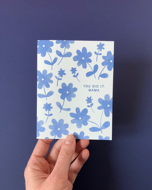 You Did It, Mama Floral Card